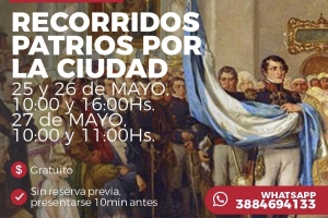 Del jueves 25 al s&aacute;bado 27 de mayo &ldquo;Recorridos patrios por la ciudad&rdquo;