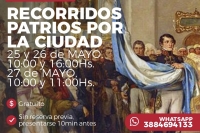 Del jueves 25 al s&aacute;bado 27 de mayo &ldquo;Recorridos patrios por la ciudad&rdquo;