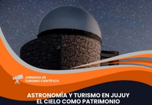 "Astronom&iacute;a y Turismo: el cielo como patrimonio"