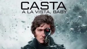 &ldquo;Casta a la vista, baby&rdquo;: el mensaje en &ldquo;modo Terminator&rdquo; de Javier Milei