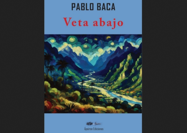 Presentaci&oacute;n de &ldquo;Veta abajo&rdquo; de Pablo Baca