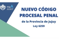 Nuevo C&oacute;digo Procesal Penal de la Provincia de Jujuy- Ley 6259