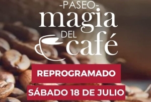 Se reprograma el Paseo &ldquo;La Magia del Caf&eacute;&rdquo;