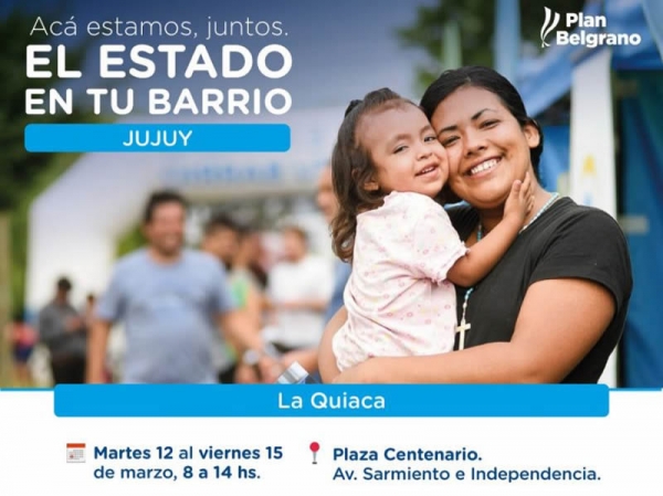 &ldquo;EL ESTADO EN TU BARRIO&rdquo; LLEGA A LA CIUDAD DE LA QUIACA